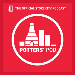 Potters’ Pod: The Official Stoke City Podcast