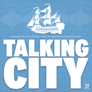 Talking City – Manchester City podcast