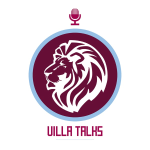 The Villa Talks  – An Aston Villa Podcast