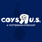 COYS R U.S. – A Tottenham Podcast