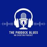 The Paddock Blues – An Everton Podcast