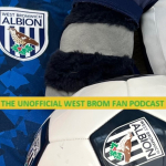 The Unofficial West Brom Fan Podcast