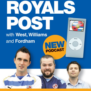 Royals Post Podcast – Reading FC