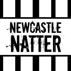 Newcastle Natter – The NUFC Podcast