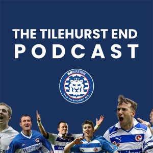 The Tilehurst End – A Reading FC Podcast