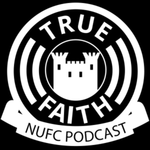 True Faith NUFC Podcast