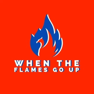 When The Flames Go Up – The ATFC Podcast
